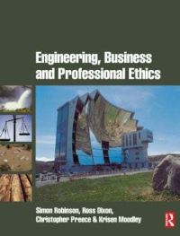 Book Cover for Engineering, Business and Professional Ethics by Simon Robinson