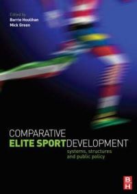 Book Cover for Comparative Elite Sport Development by Barrie Houlihan, Mick Green