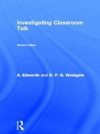 Book Cover for Investigating Classroom Talk by A D Edwards, D P G Westgate