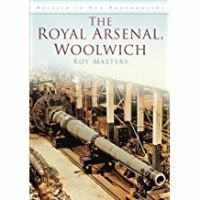 Book Cover for The Royal Arsenal, Woolwich by Roy Masters, Alan Turner