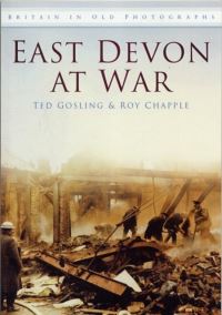 Book Cover for East Devon at War by Ted Gosling, Roy Chapple