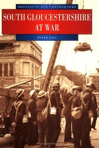 Book Cover for South Gloucestershire at War by Peter Gill