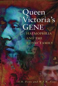 Book Cover for Queen Victoria's Gene by D M Potts, W T W Potts