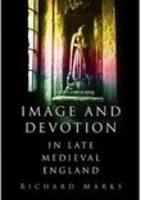 Book Cover for Image and Devotion in Late Medieval England by Richard Marks
