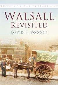 Book Cover for Walsall Revisited by David F Vodden