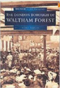 Book Cover for The London Borough of Waltham Forest by Nigel Sadler