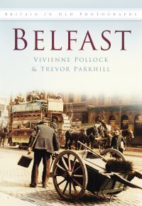 Book Cover for Belfast by Vivienne Pollock, Trevor Parkhill, Ulster Museum