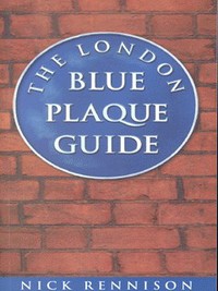 Book Cover for The London Blue Plaque Guide by Nick Rennison