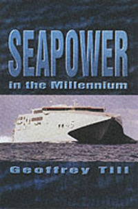 Book Cover for Seapower in the Millenium by Geoffrey Till