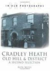Book Cover for Cradley Heath, Old Hill & District by Ron Moss