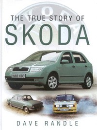 Book Cover for The True Story of Skoda by Dave Randle