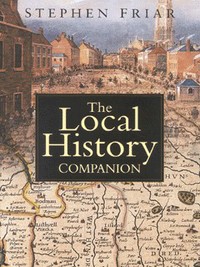 Book Cover for The Local History Companion by Stephen Friar