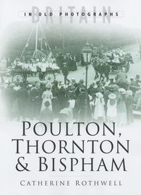Book Cover for Poulton, Thornton & Bispham by Catherine Rothwell
