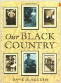 Book Cover for Our Black Country by David F Vodden