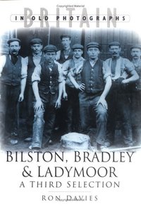 Book Cover for Bilston, Bradley & Ladymoor by Ron Davies, Black Country Society England