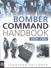 Book Cover for Bomber Command Handbook, 1939-1945 by Jonathan Falconer