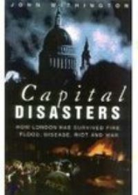 Book Cover for Capital Disasters by John Withington