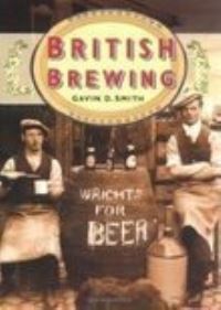 Book Cover for British Brewing by Gavin D Smith
