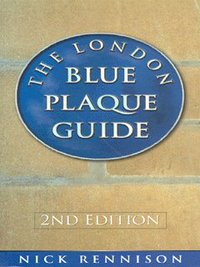 Book Cover for The London Blue Plaque Guide by Nick Rennison