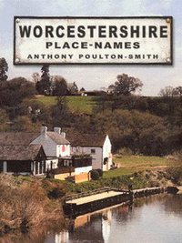 Book Cover for Worcestershire Place-Names by Anthony PoultonSmith