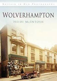 Book Cover for Images of Wolverhampton by Roy Hawthorne, Jim Dowdall