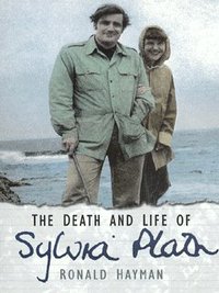 Book Cover for The Death and Life of Sylvia Plath by Ronald Hayman