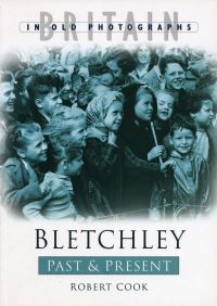 Book Cover for Bletchley Past & Present by R J Cook