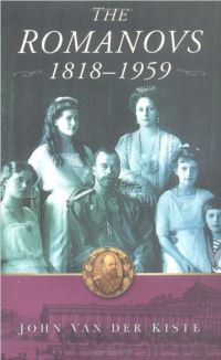 Book Cover for The Romanovs, 1818-1959 by John Van der Kiste