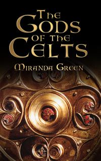 Book Cover for The Gods of the Celts by Miranda J Green
