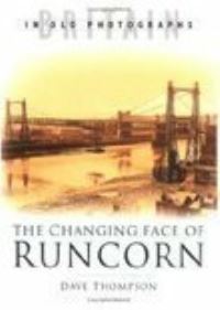 Book Cover for The Changing Face of Runcorn by Dave Thompson