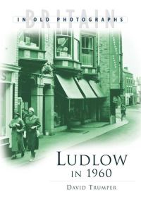 Book Cover for Ludlow in the 1960S by David Trumper