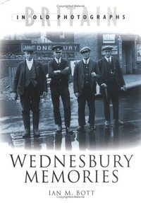 Book Cover for Wednesbury Memories by Ian M Bott