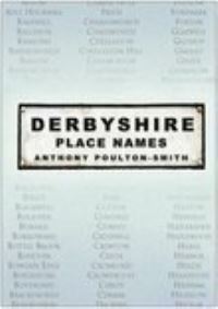 Book Cover for Derbyshire Place-Names by Anthony PoultonSmith