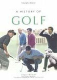 Book Cover for A History of Golf by Steve Newell