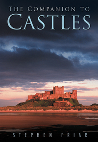 Book Cover for The Sutton Companion to Castles by Stephen Friar