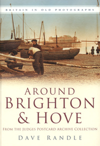 Book Cover for Around Brighton & Hove by Dave Randle, Judges Postcard Archive Collection