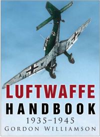 Book Cover for Luftwaffe Handbook, 1935-1945 by Gordon Williamson