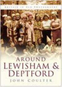 Book Cover for Around Lewisham & Deptford by John Coulter