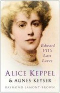 Book Cover for Alice Keppel & Agnes Keyser by Raymond LamontBrown