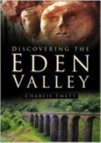 Book Cover for Discovering the Eden Valley by Charlie Emett, Ron Dodsworth