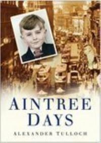 Book Cover for Aintree Days by Alexander R Tulloch
