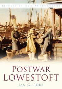 Book Cover for Postwar Lowestoft by Ian G Robb
