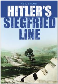Book Cover for Hitler's Siegfried Line by Neil Short