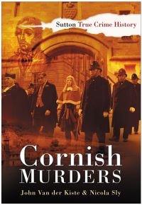 Book Cover for Cornish Murders by John Van der Kiste, Nicola Sly