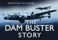 Book Cover for The Dam Busters Story by Jonathan Falconer