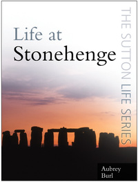 Book Cover for Life at Stonehenge by Aubrey Burl