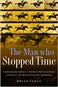 Book Cover for The Man Who Stopped Time by Brian Clegg