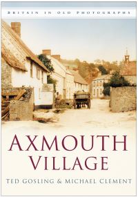 Book Cover for Axmouth Village by Ted Gosling, Michael Clement