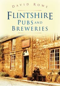 Book Cover for Flintshire Pubs and Breweries by David Rowe