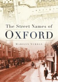 Book Cover for The Street Names of Oxford by Marilyn Yurdan